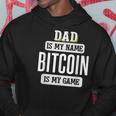 Bitcoin For Dad Fathers Day Hoodie Unique Gifts