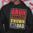 Bruh Formerly Known As Dad Vintage Fathers Day Hoodie Funny Gifts