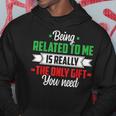 Christmas Being Related To Me Family Joke Xmas Humor Hoodie Funny Gifts