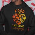 Cook Chef Foodie Retro Food Is My Love Language Hoodie Unique Gifts