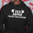 Der Armin Macht Das Schon Hoodie Lustige Geschenke