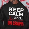 Emergency Room Keep Calm Oh Crap Flatline Hoodie Unique Gifts