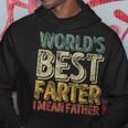 Father's Day World's Best Farter I Mean Father Hoodie Unique Gifts