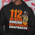 Fire Brigade 112 Wir Machen Hausbesuche Saying 112 Hoodie Lustige Geschenke