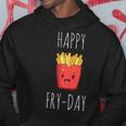 French Fries Lovers Happy Friday Fry-Day Hoodie Unique Gifts