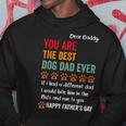 Happy Fathers Day From Dog Treats To Dad Quote Hoodie Unique Gifts