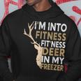 Hunter Dad I'm Into Fitness Deer Freezer Hunting Hoodie Funny Gifts