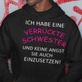 Ich Habe Eine Verrückte Schwester Hoodie Lustige Geschenke