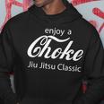 Jiu Jitsu Enjoy A Choke Hold Unique Wrestling Hoodie Unique Gifts