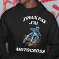 J'peux Pas J'ai Motocross Humour Motard Moto Cross Sweat à capuche Cadeaux drôles