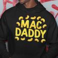 Mac N Cheese Mac Daddy Hoodie Unique Gifts