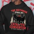 Mothman Stole My Catalytic Converter Mothman Cryptid Hoodie Funny Gifts