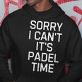 Padel Quote Paddle Tennis Player Vintage Racquet Ball Hoodie Unique Gifts