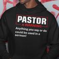 Pastor Warning I Might Put You In A Sermon Hoodie Unique Gifts