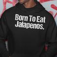 For People Obsessed With Jalapeno Chili Pepper Hoodie Unique Gifts