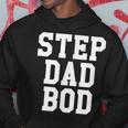 Step Dad Bod Fitness Gym Exercise Father Hoodie Unique Gifts