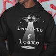Vintage Alien Abduction Ufo I Want To Leave Hoodie Unique Gifts