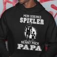 Fußball Papa Mein Lieblingsspieler Nennt Mich Papaatertag Kapuzenpullover Lustige Geschenke