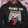 Game On I'm Turning 7 Years Old 7Th Birthday Gamer Kid Boy Hoodie Funny Gifts