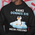 Ganz Thin Ice My Friend Hoodie Lustige Geschenke