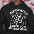 Gartenchef Und Leiteron Rechenzentrum Hobby Gardener Garden Hoodie Lustige Geschenke