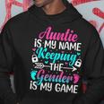 Gender Reveal Auntie For A Keeper Of The Gender Aunt Hoodie Unique Gifts