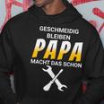 Geschmeidig Bleiben Papa Macht Das Schon Kapuzenpullover Lustige Geschenke