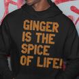 Ginger Is The Spice Of Life Distressed FunHoodie Unique Gifts