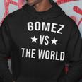 Gomez Vs The World Family Reunion Last Name Team Custom Hoodie Funny Gifts