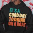 Good Day To Drink On Boat Retro Pontoon Boater Dad Women Hoodie Unique Gifts