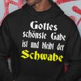 Gottes Schönste Gabe Ist Und Bleibt Der Schwaben Gottes Schönste Hoodie Lustige Geschenke