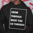 Grow Through What You Go Through RecoveryHoodie Unique Gifts