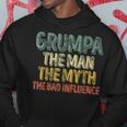 Grumpa The Man The Myth The Bad Influence Father's Day Hoodie Unique Gifts