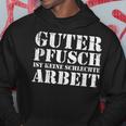 Guter Pfusch Ist Keine Schlecht Arbeit Craftsman S Kapuzenpullover Lustige Geschenke