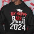 My Happy Class Is Outta Here 2024 Senior 24 Graduate Hoodie Unique Gifts