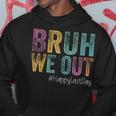 Happy Last Day Of School Bruh We Out Teachers Retro Vintage Hoodie Unique Gifts