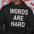 Words Are Hard Jokes Sarcastic Hoodie Funny Gifts