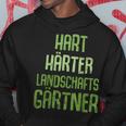 Hard Hardener Landscape Gardener Gardening Hoodie Lustige Geschenke