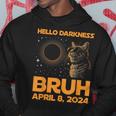 Hello Darkness Bruh Cat Lover Solar Eclipse April 08 2024 Hoodie Personalized Gifts