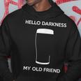 Hello Darkness My Old Friend Age Beer Stout Beer Lover Hoodie Unique Gifts