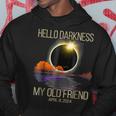 Hello Darkness My Old Friend Solar Eclipse On 08042024 Hoodie Funny Gifts