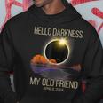 Hello Darkness My Old Friend Solar Eclipse April 08 2024 Hoodie Unique Gifts