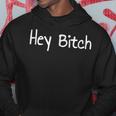 Hey Bitch Rude For Sassy People Hoodie Unique Gifts
