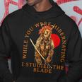 While You Were Hibernating I Studied The Blade Bear Samurai Hoodie Unique Gifts