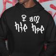 I Am Hip Hop Urban Music Breakdancing Dance Hoodie Unique Gifts