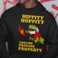 Hippity Hoppity Abolish Private Property Frog Meme Hoodie Unique Gifts