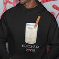 Horchata For Mexican And Spanish Milk Bevarages Fans Hoodie Unique Gifts