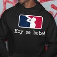 Hoy Se Bebe Latino Spanish Hoodie Unique Gifts