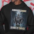 Human By Chance Sigma By Choice Cool Wolf Meme Hoodie Unique Gifts