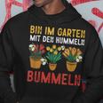 With Hummeln Bin Im Garten Hoodie Lustige Geschenke